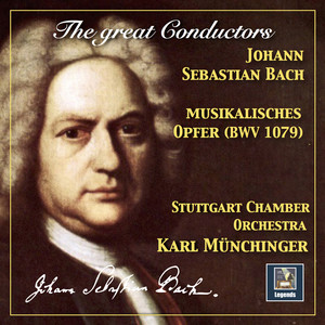 Musikalisches Opfer, BWV 1079 (Arr. K. Münchinger for Chamber Orchestra) - Musikalisches Opfer, BWV 1079 (Arr. K. Münchinger for Chamber Orchestra): Ricercare à 6 (Arr. K. Münchinger for Chamber Orchestra)