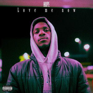Love Me Now (Explicit)