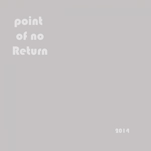 Point Of No Return