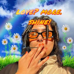 love? more. shine! (Explicit)