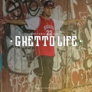 Ghetto life (Explicit)