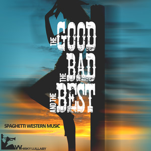 The Good the Bad and the Best (Spaghetti Western Music)