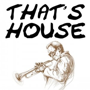 That's House