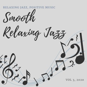 Relaxing Jazz, Positive Music