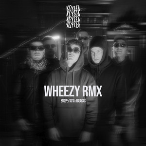 WHEEZY - Malakias Remixe (Keylea Sessions)