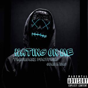 Hating On Me (feat. Jean D’eau) [Explicit]