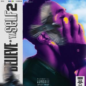BELIEVE YASELF v2 (feat. Nico Suãve & Pyro) (Explicit)