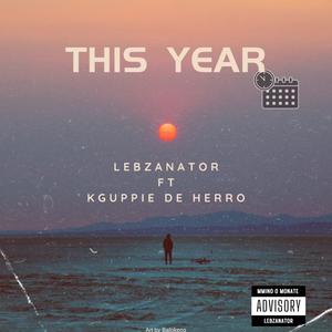 This Year (feat. Kguppie de Herro) [Radio Edit] [Explicit]