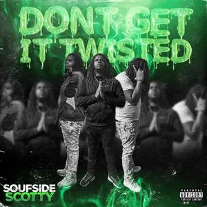 Dont Get It Twisted (Explicit)