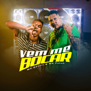 Vem Me Bocar (Explicit)