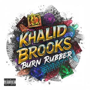 Burn Rubber (Explicit)