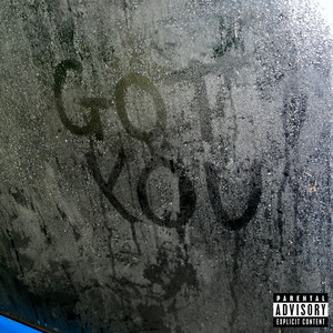 Got You (Explicit)