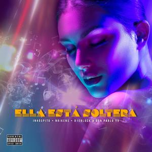 Ella está soltera(feat. Don Pablo Yv, Nrikens & D1e9lock)