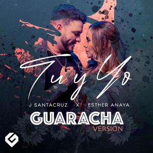 Tu y Yo (feat. Esther Anaya) [Guaracha Version]