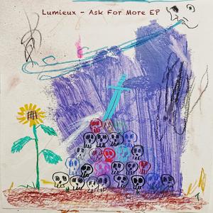 Lumieux, Ask For more EP, FXT007