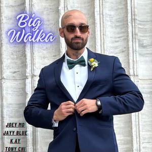 Big Walka (feat. Jayy Blue, K Ay & Tony Chi) (Explicit)