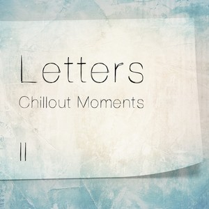 Letters(Chillout Moments 2)