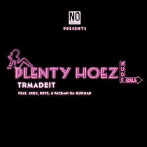 Plenty Hoez (Explicit)