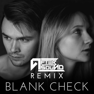 Blank Check (AfterSound Remix)