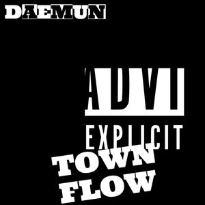 Town Flow (Explicit)