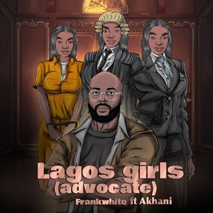 Advocate (Lagos Girls) [Explicit]