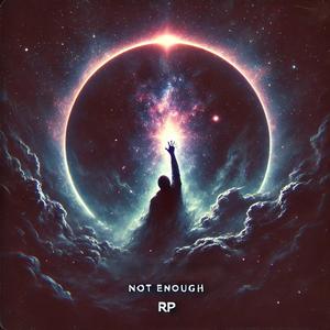 Not Enough (Explicit)