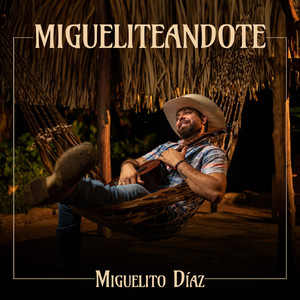 Migueliteandote