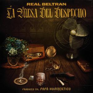 La Mesa Del Despecho (2016) (feat. Papá Humbertico) (Explicit)
