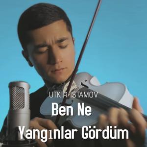 Ben Ne Yangınlar Gördüm (Violin)