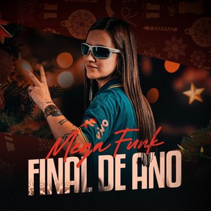 MEGA FUNK FINAL DE ANO