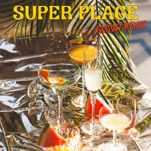 Super Plage - MIROIRS (Slowz remix)