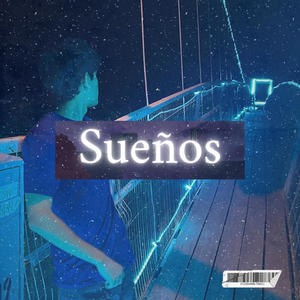 Sueños (Explicit)
