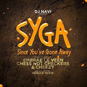 Since You've Gone Away(feat. Embrae Le Veen, Che$$ Not Checkers & Cheezy) (Explicit)