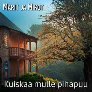 Kuiskaa mulle pihapuu