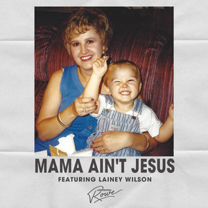 Mama Ain't Jesus