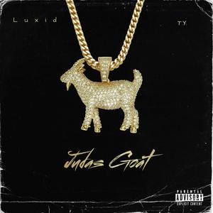 Judas G.O.A.T (feat. T.Y.) [Explicit]