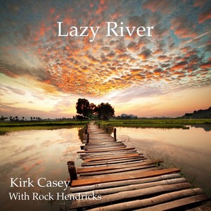 Lazy River (feat. Rock Hendricks)