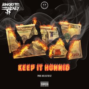 Keep It Hunnid (Explicit)