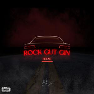 Rock Gut Gin (feat. Reese & Bigalow) (Explicit)
