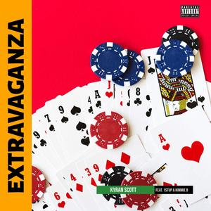 Extravaganza (feat. 1stup & Kimmie B) [Explicit]