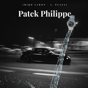 Patek Philippe (feat. J.Plaza) [Explicit]