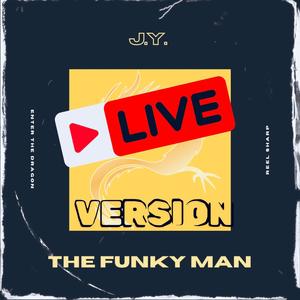 The Funky Man (live Version) [Explicit]