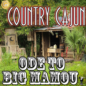 Ode To Big Mamou (Remastered)