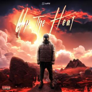 Up The Heat (Explicit)