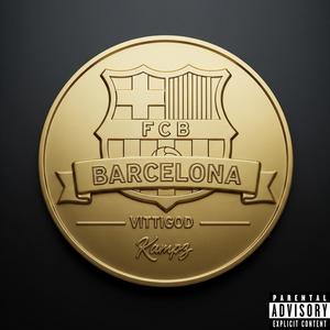 Barcelona (feat. Kampz) (Explicit)