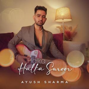 halka halka suroor hai (shayari Version)
