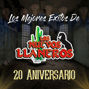 Los Mejores Exitos De Los Nuevos Llaneros 20 Aniversario