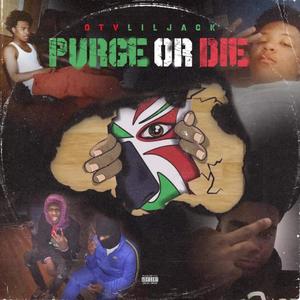 Purge Or Die (Explicit)