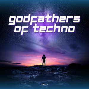 GODFATHERS of TECHNO, Vol. 1