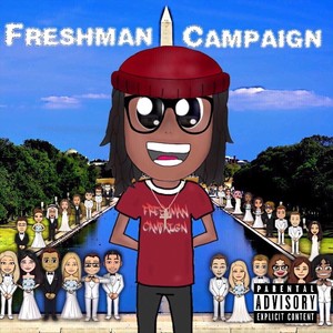 Freshman Campaign (Explicit)